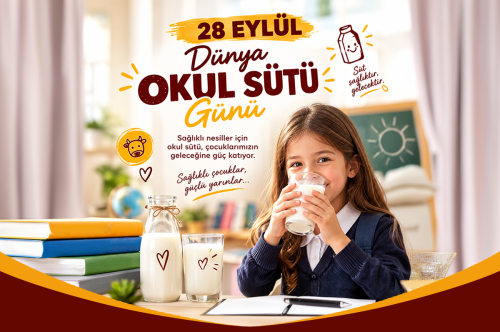 28 Eylül Dünya Okul Sütü Günü ve Sütün Sağlığımıza Etkileri