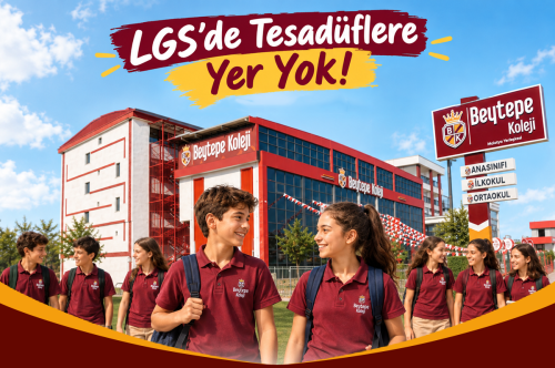LGS’de Tesadüflere Yer Yok: Beytepe Koleji’nin Disiplinli Takip ve Başarı Modeli