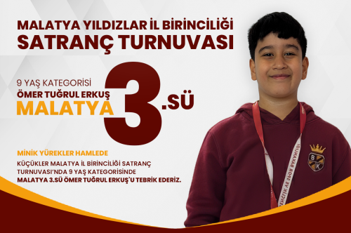 MALATYA YILDIZLAR İL BİRİNCİLİĞİ SATRANÇ TURNUVASI