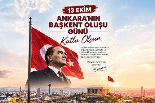 Milli Mücadele’nin Kalbi, Cumhuriyetimizin Sarsılmaz Kalesi: Ankara 103 Yaşında!