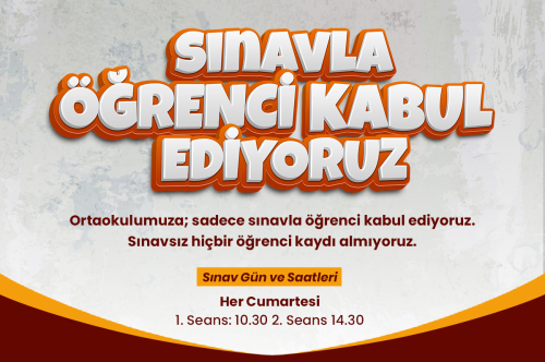 SINAVLA ÖĞRENCİ KABUL EDİYORUZ
